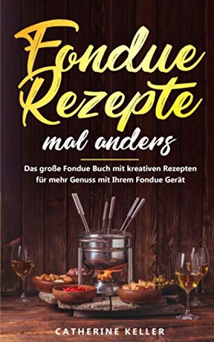 Fondue Rezepte mal...